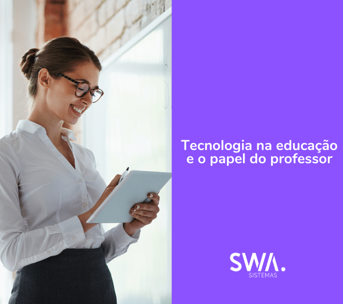 Tecnologia na educação e o papel do professor