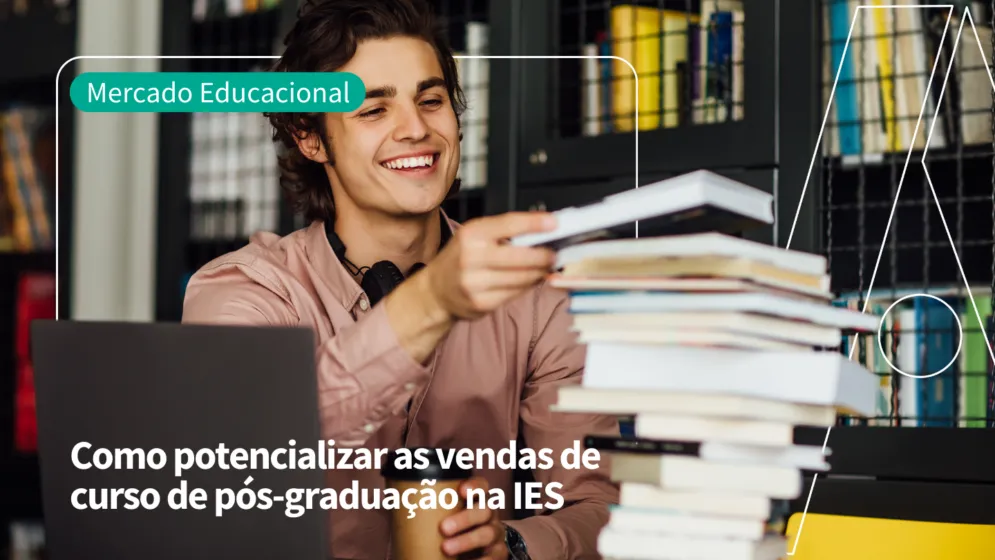 Como potencializar as vendas de curso de pós-graduação na IES