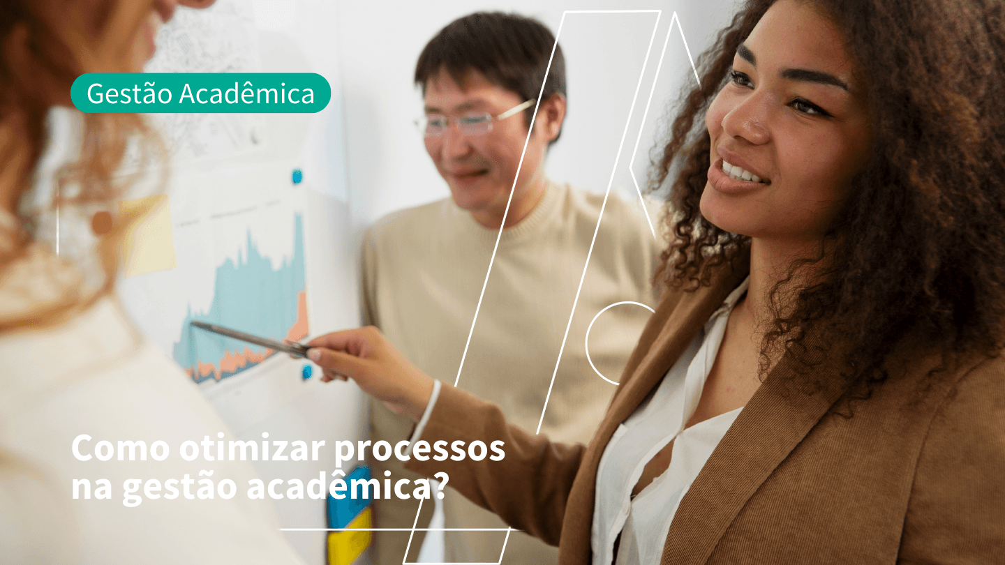 Como otimizar processos na Gestão Acadêmica?