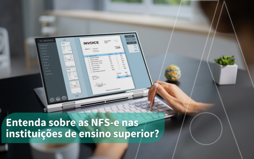 Entenda sobre as NFS-e nas instituições de ensino superior?