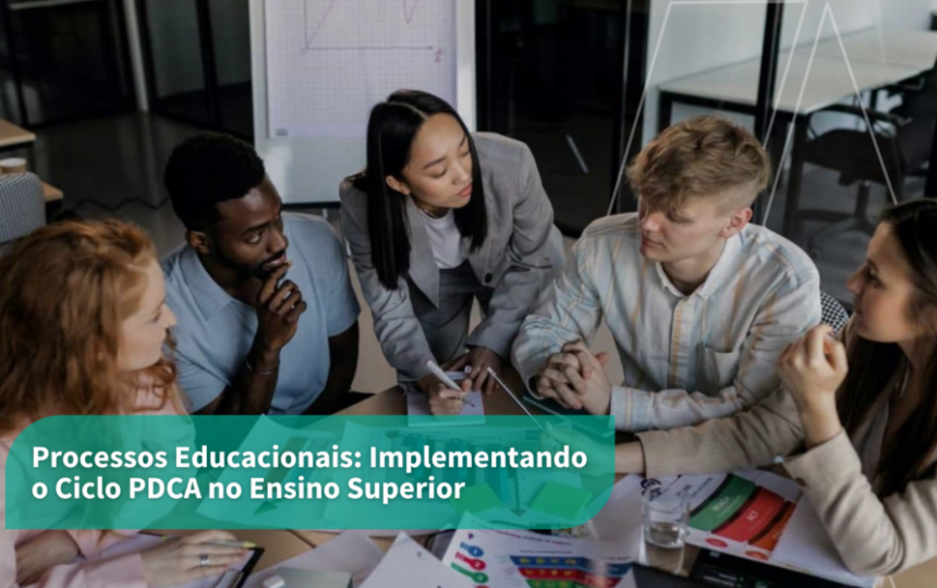 Processos Educacionais: Implementando o Ciclo PDCA no Ensino Superior